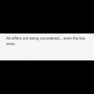 All offers being considered.